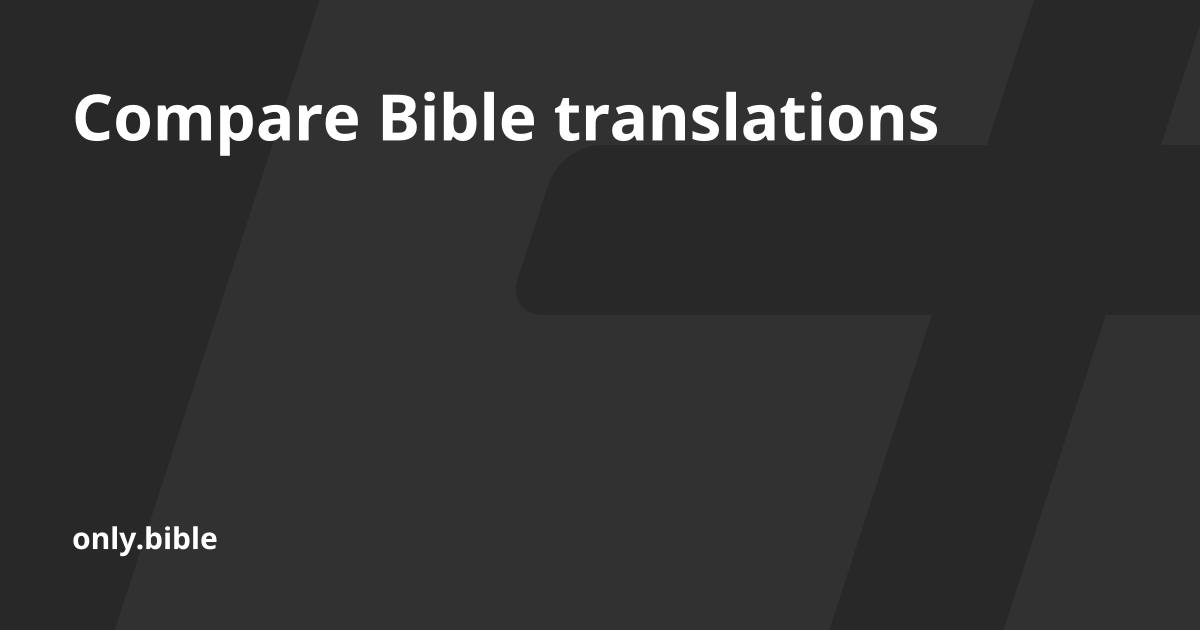 Compare Bible translations - Bible Online